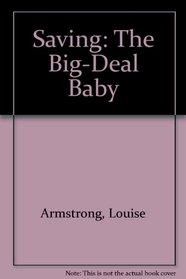 Saving the Big-deal Baby: 2