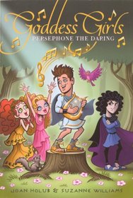 Persephone The Daring (Turtleback School & Library Binding Edition) (Goddess Girls)