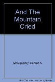 And The Mountain Cried