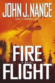 Fire Flight : A Novel