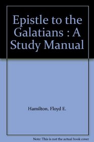 Epistle to the Galatians : A Study Manual