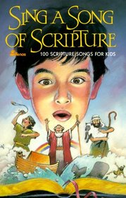 Sing a Song of Scripture: 100 Scripture Songs for Kids