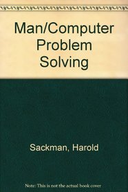 Man-computer problem solving;: Experimental evaluation of time-sharing and batch processing