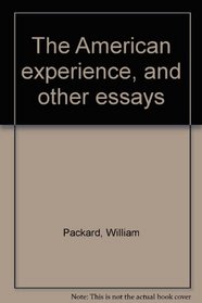 The American experience & other essays