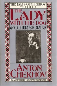 The Lady With the Dog and Other Stories: The Tales of Chekhov (Chekhov, Anton Pavlovich, Short Stories. V. 3.)