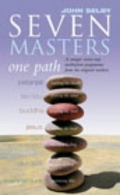 Seven Masters : One Path - Meditation Secrets from the World's Greatest Teachers