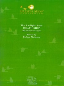 The Twilight Zone: Death Ship the Television Script (Twilight Zone (Harvest Moon))