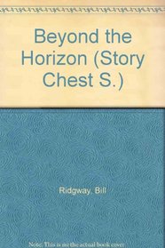 Beyond the Horizon (Story Chest S.)
