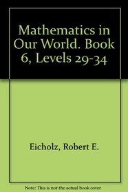 Mathematics in Our World. Book 6, Levels 29-34