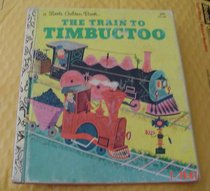 The Train to Timbuctoo