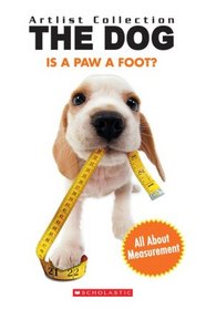 Is A Paw A Foot? Learn Measurement (The Dog)