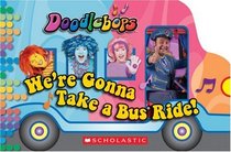 We're Gonna Take A Bus Ride (Doodlebops)