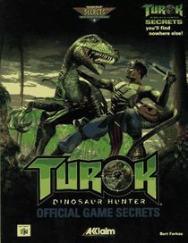 Turok: Dinosaur Hunter Official Game Secrets (Secrets of the Games Series.)