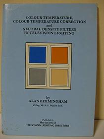 Colour Temperature, Colour Temperature Correction and Density Filters in Television