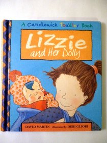 Lizzie and Her Dolly (A Candlewick Toddler Book)