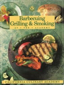 Barbecuing, Grilling & Smoking (California Culinary Academy)