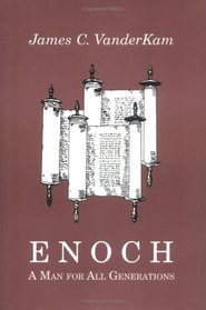 Enoch: A Man for All Generations (Studies on Personalities of the Old Testament)