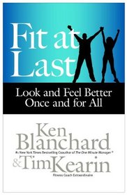 Fit at Last: Look and Feel Better Once and for All