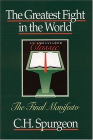 The Greatest Fight in the World: The Final Manifesto (An Ambassador Classics)