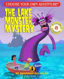 The Lake Monster Mystery (Choose Your Own Adventure - Dragonlark)