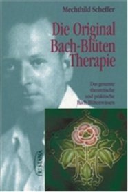 Die Original Bach-Blten-Therapie