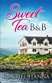 Sweet Tea B&B (Sweet Tea B&B, Bk 1)