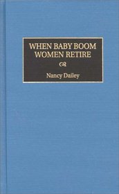 When Baby Boom Women Retire: