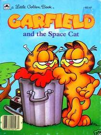 Garfield and The Space Cat  (A Little Golden Book)