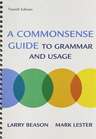 Writing that Works 9e & Commonsense Guide to Grammar and Usage 4e