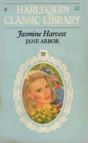 Jasmine Harvest (Harlequin Classic Library, No 70)