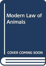 The modern law of animals,