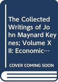 The Collected Writings of John Maynard Keynes; Volume XII: Economic Articles And Correspondence; Investment and Editorial