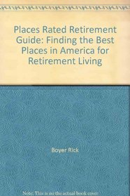 Places rated retirement guide: Finding the best places in America for retirement living