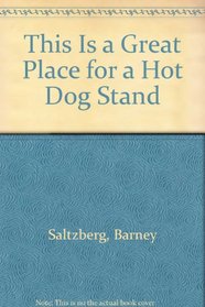 This Is a Great Place for a Hot Dog Stand