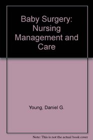 Baby Surgery: Nursing Management and Care