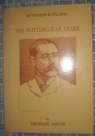 Rudyard Kipling: The Rottingdean Years