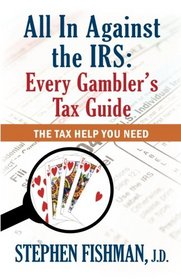 All In Against the IRS: Every Gambler's Tax Guide