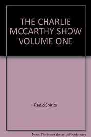 The Charlie McCarthy Show Volume One