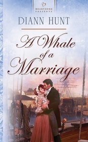 A Whale of a Marriage (Heartsong Presents, No 603)