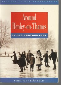Henley on Thames (Britain in Old Photographs)