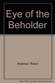 Eye of the Beholder