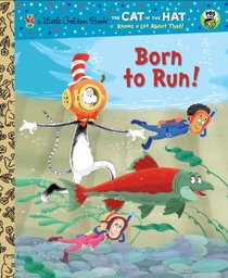 Born to Run! (Cat in the Hat/Seuss) (Little Golden Book)