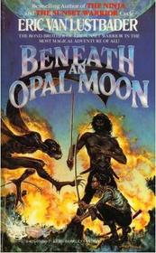 Beneath an Opal Moon (Sunset Warrior Cycle, Bk 4)