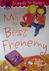 My Best Frenemy (Friends for Keeps)