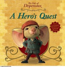 The Tale of Despereaux Movie Tie-In Storybook: A Hero's Quest