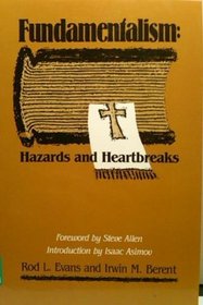 Fundamentalism: Hazards and Heartbreaks
