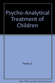 Psycho-Analytical Treatment of Children