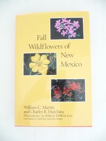 Fall Wildflowers of New Mexico (New Mexico Natural History Series)