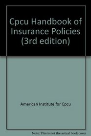 Cpcu Handbook of Insurance Policies (3rd edition)