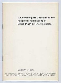 A chronological checklist of the periodical publications of Sylvia Plath (American arts pamphlet)